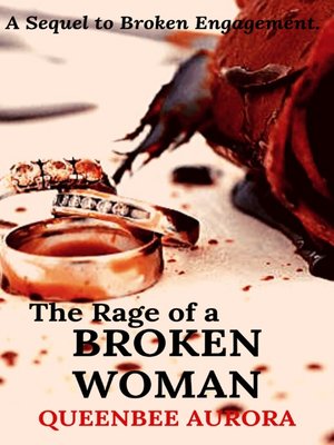 cover image of The Rage of a Broken Woman.